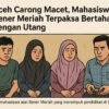 Aceh Carong Macet, Mahasiswa Bener Meriah Terpaksa Bertahan dengan Utang